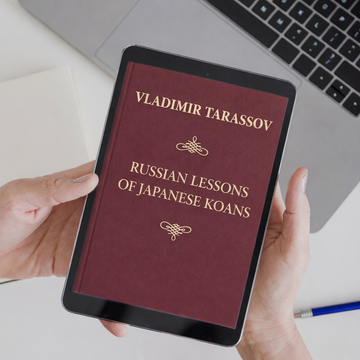 RUSSIAN LESSONS OF JAPANESE KOANS
